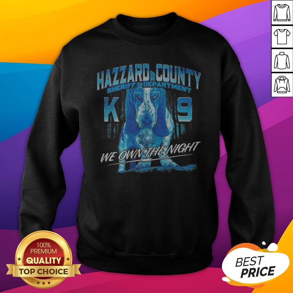 Hazzard County Sheriff Department K9 We Own The Night Shirt - Image 2
