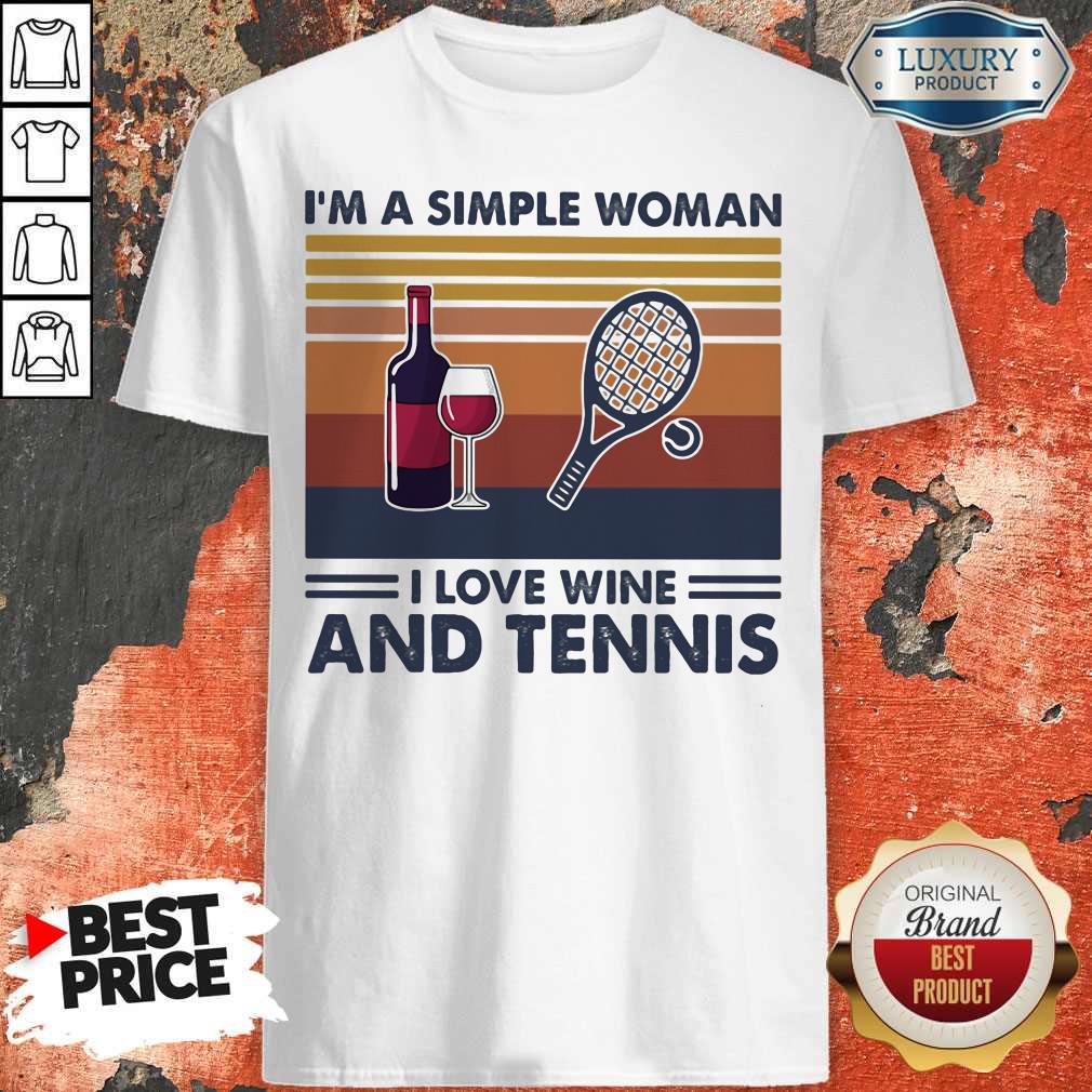 I'm A Simple Woman I Love Wine And Tennis Vintage Retro Shirt