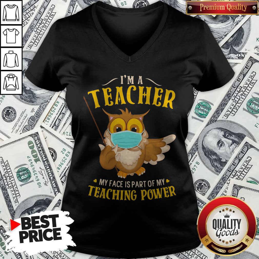 I'm A Teacher My Face Is Part Of My Teaching Power Owl Mask Shirt - Image 4