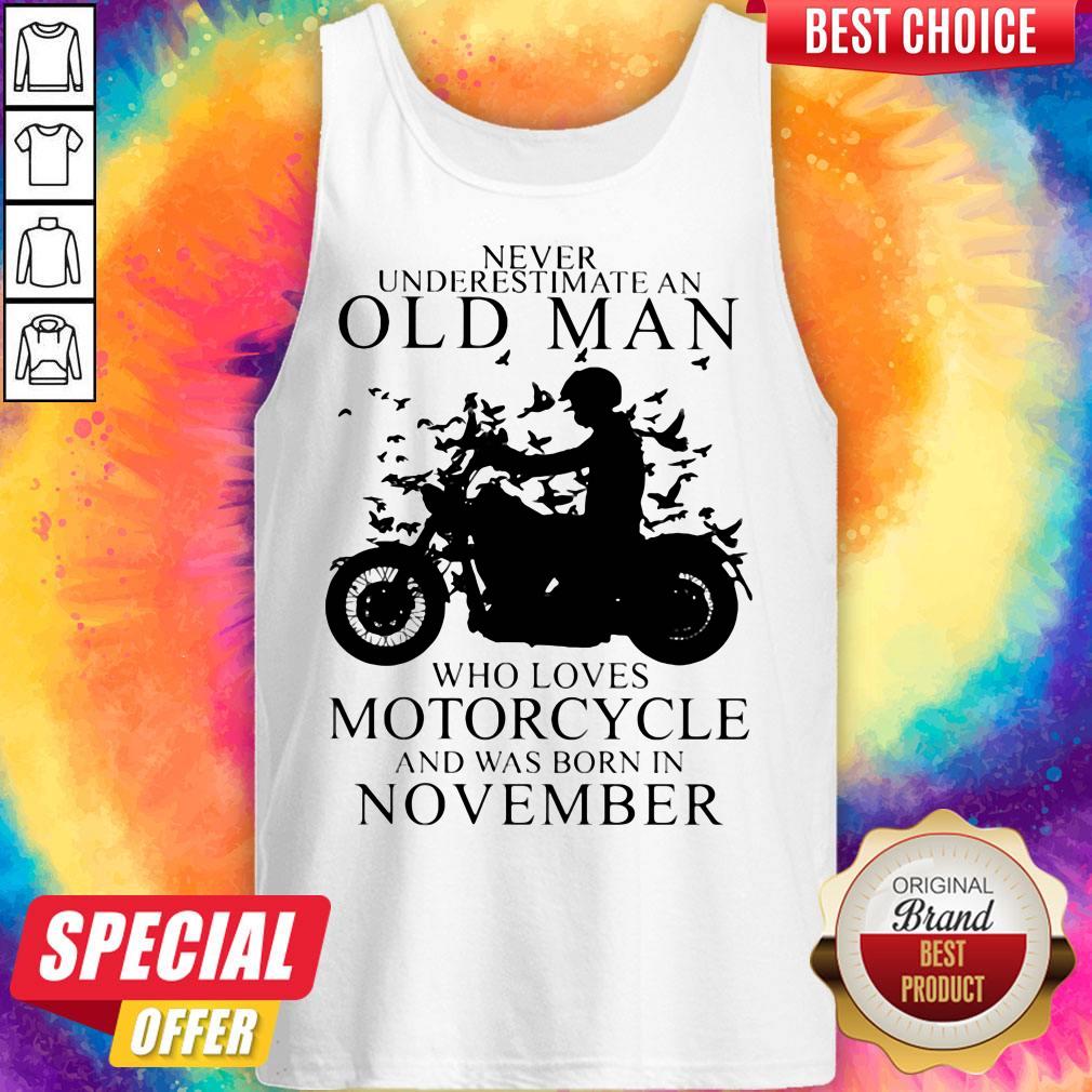 Never Underestimate An Old Man Who Loves Motorcycle And Was Born In November Shirt - Image 5