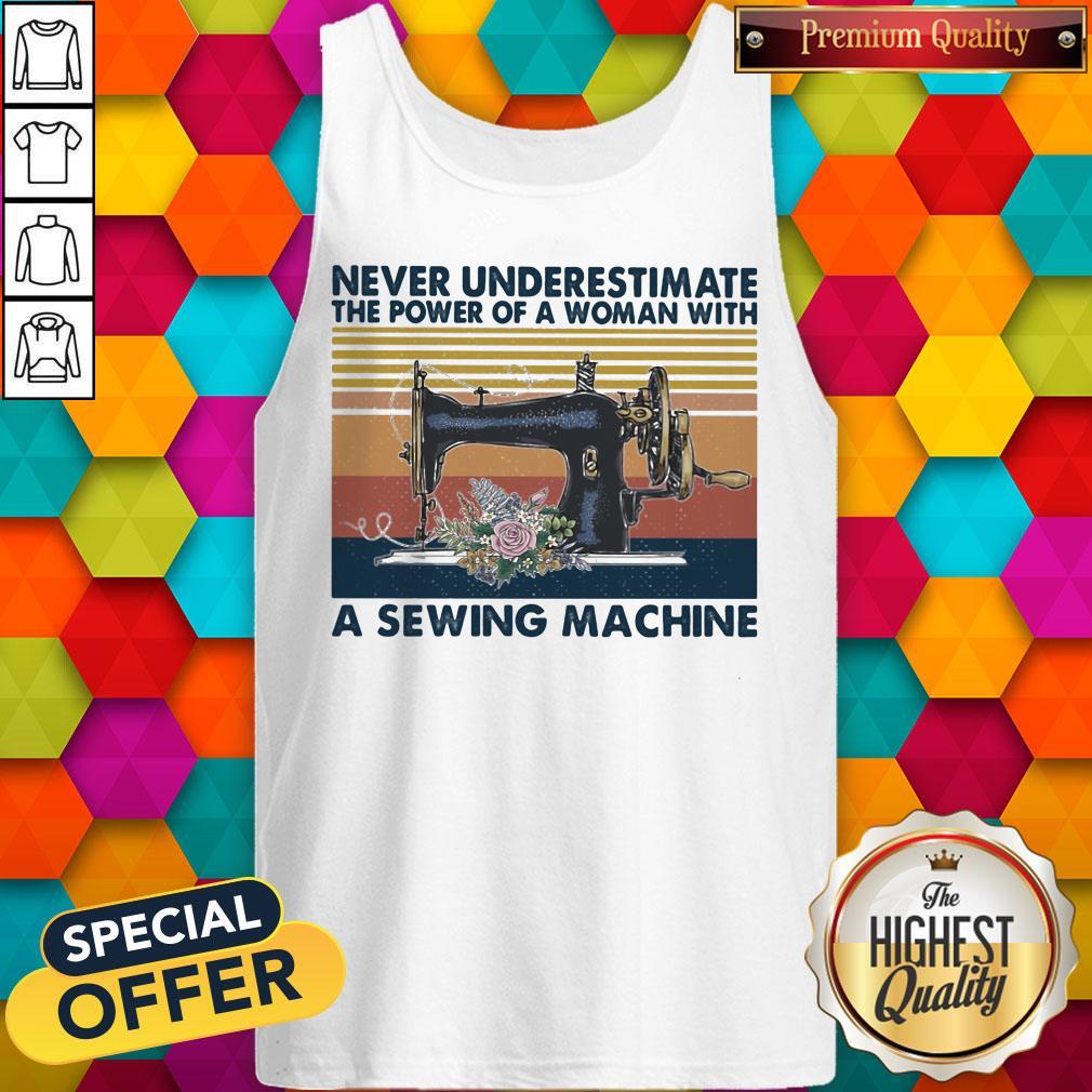 Never Underestimate The Power Of A Woman With A Sewing Machine Flower Vintage Retro Shirt - Image 5