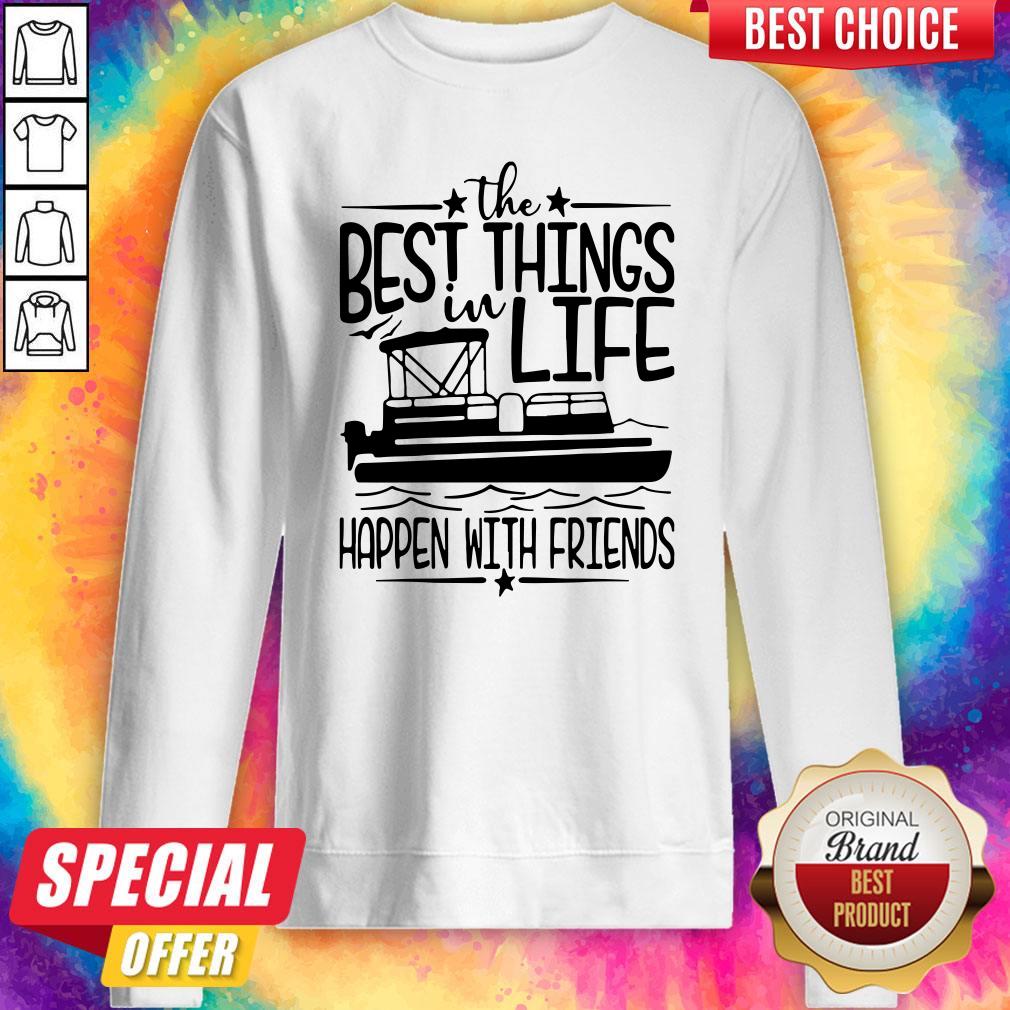 Official Boating The Best Things In Life Happen With Friends Shirt - Image 5