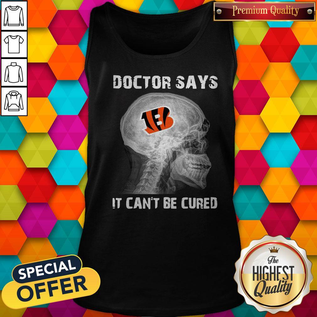 Official Cincinnati Bengals Doctor Says It Can’t Be Cured Shirt - Image 4