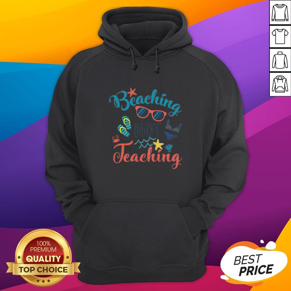 Original Beaching Not Teaching Funny Teacher T-Shirt - Image 3