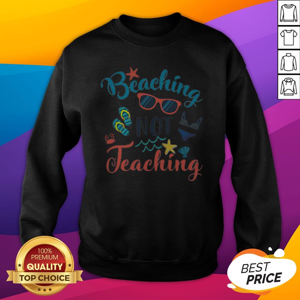 Original Beaching Not Teaching Funny Teacher T-Shirt - Image 5