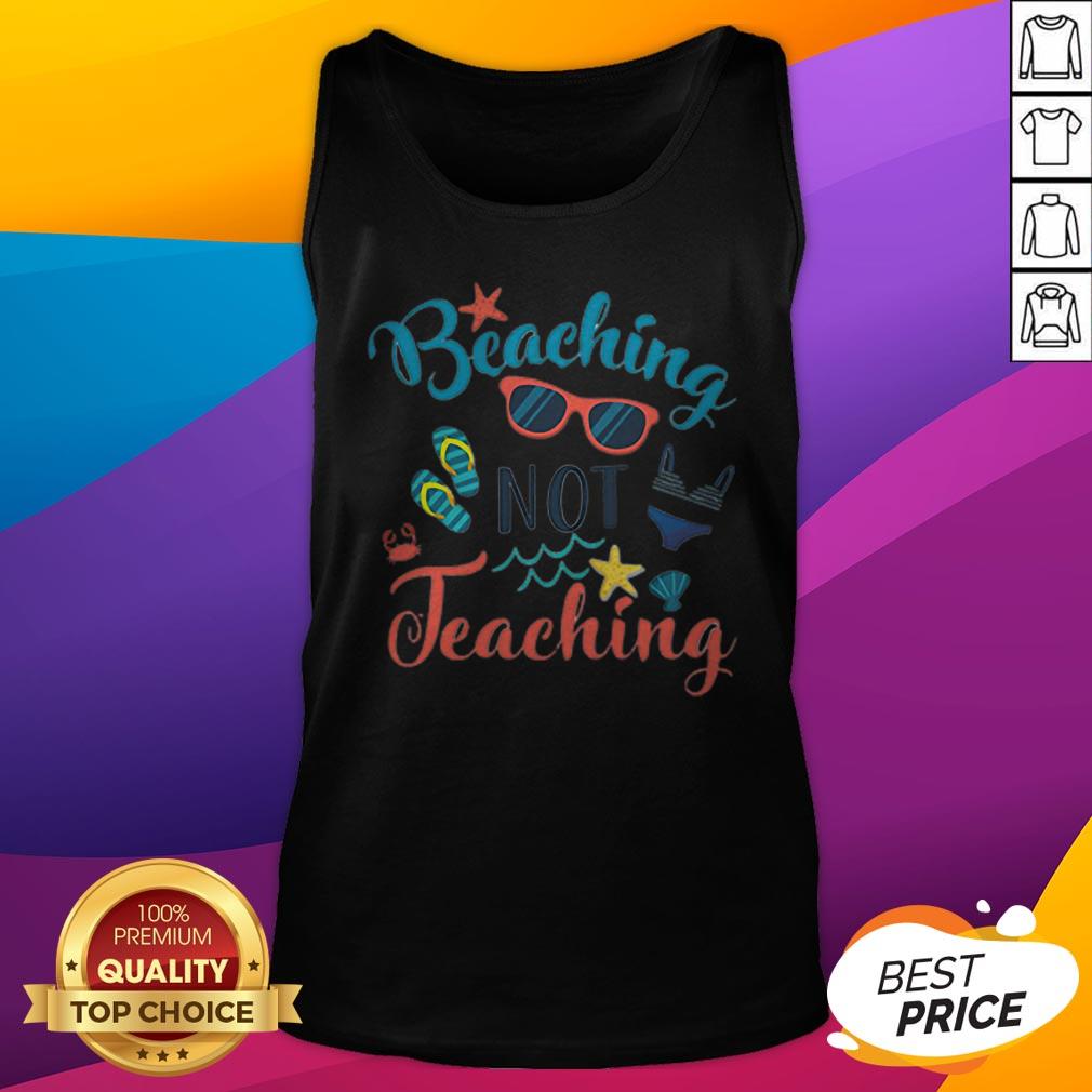 Original Beaching Not Teaching Funny Teacher T-Shirt - Image 2