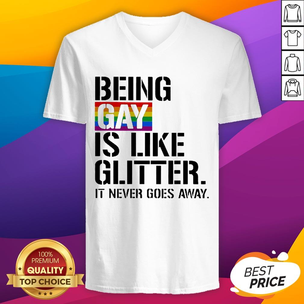 Being Gay Is Like Glitter It Never Goes Away LGBT Shirt - Image 4