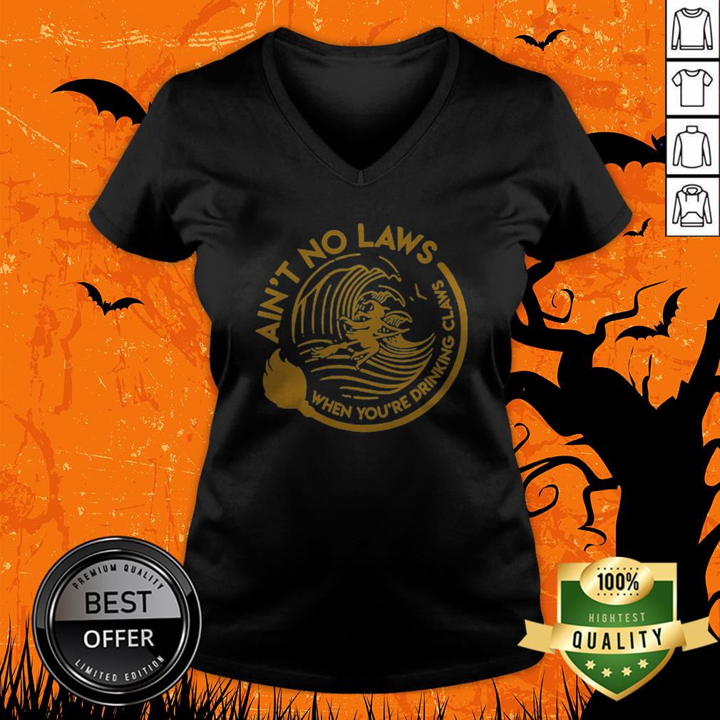 Halloween Witch Ain’t No Laws You're Drinking Claws Shirt - Image 4