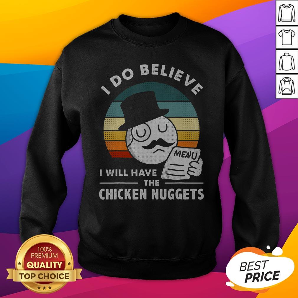 I Do Believe I Will Have The Chicken Nuggets Vintage Retro Shirt - Image 2