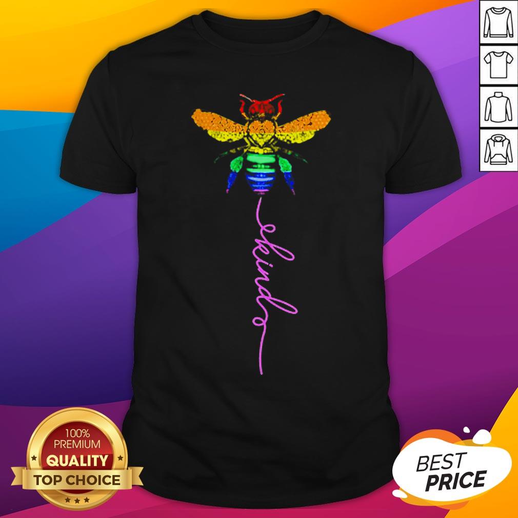 Nice Bee Kind LGBT Shirt
