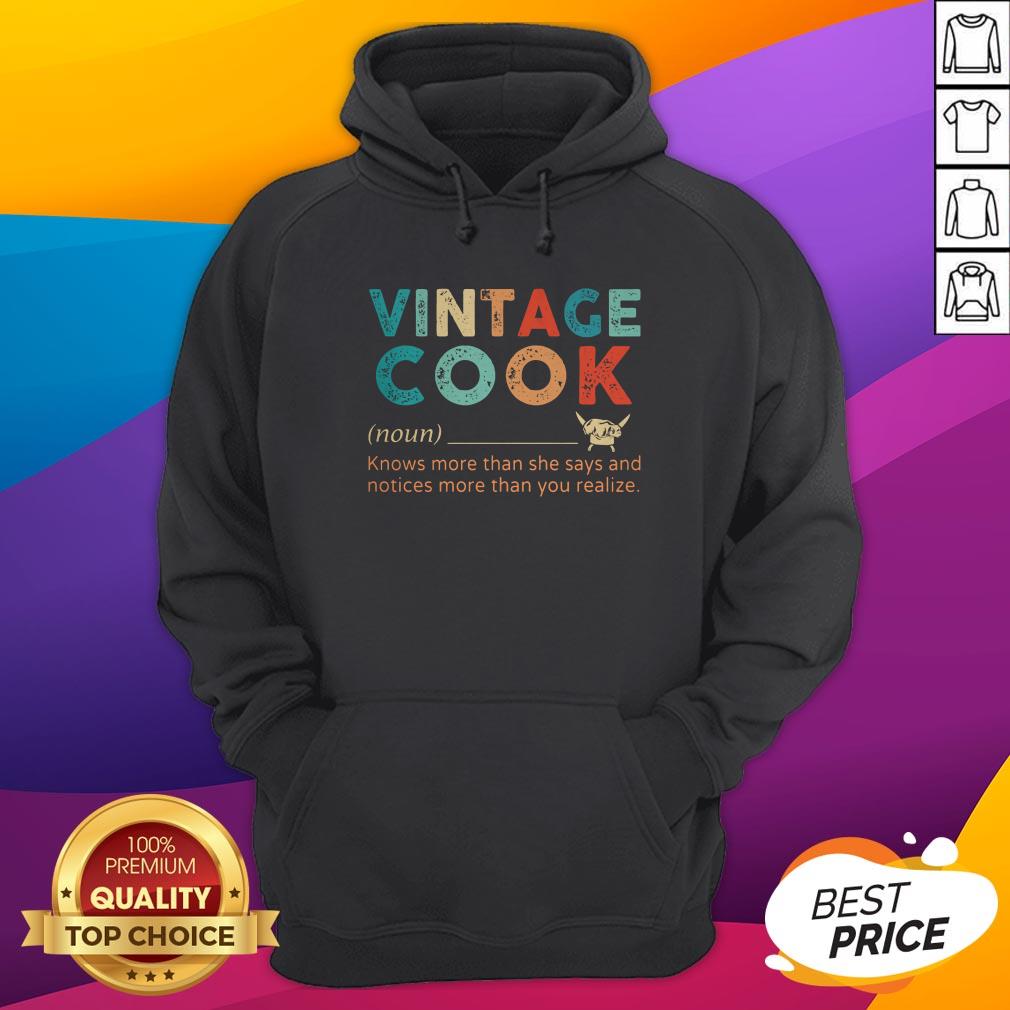Vintage Cook Knows More Than He Says And Notices More Than You Realize Shirt - Image 3