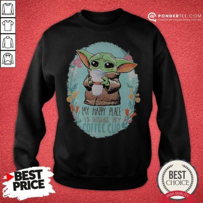 Baby Yoda Hug Dunkin Donuts My Happy Place Is Inside My Coffee Cup Sweatshirt - Desisn By Warmtees.com