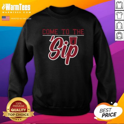 Lovely Come To The Sip Sweatshirt - Design By Warmtees.com