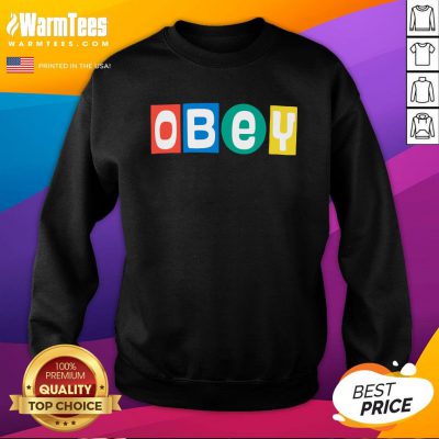 Nice Obey Big Shot Sweatshirt - Design By Warmtees.com