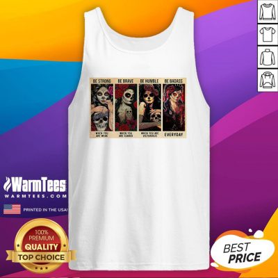Nice Sugar Skull Be Strong Everyday Tank Top - Design By Warmtees.com
