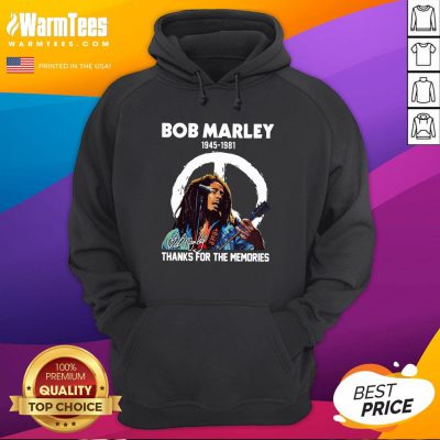 Perfect Bob Marley 1945 1981 Thanks For The Memories Signature Hoodie - Design By Warmtees.com