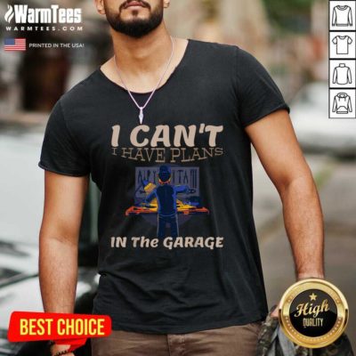I Can't I Have Plans In The Garage Car Mechanic Repair V-neck - Design By Warmtees.com