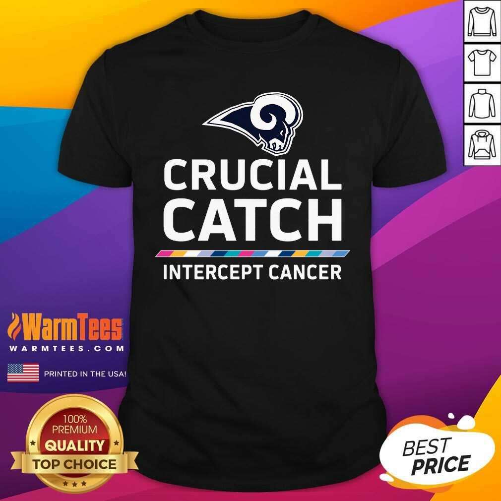 Los Angeles Rams Crucial Catch Intercept Cancer Shirt - Design By Warmtees.com