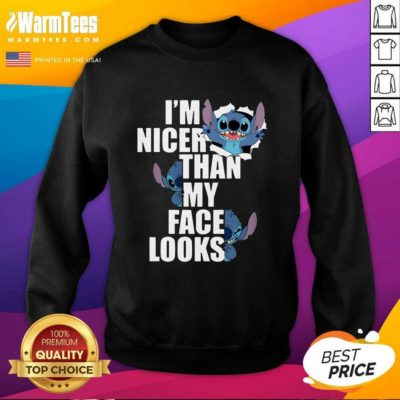 Stitch I’m Nicer Than My Face Looks SweatShirt - Design By Warmtees.com