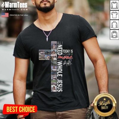 All I Need Today Is A Little Bit Of Dale Earnhardt And A Whole Lot Of Jesus V-neck - Design By Warmtees.com