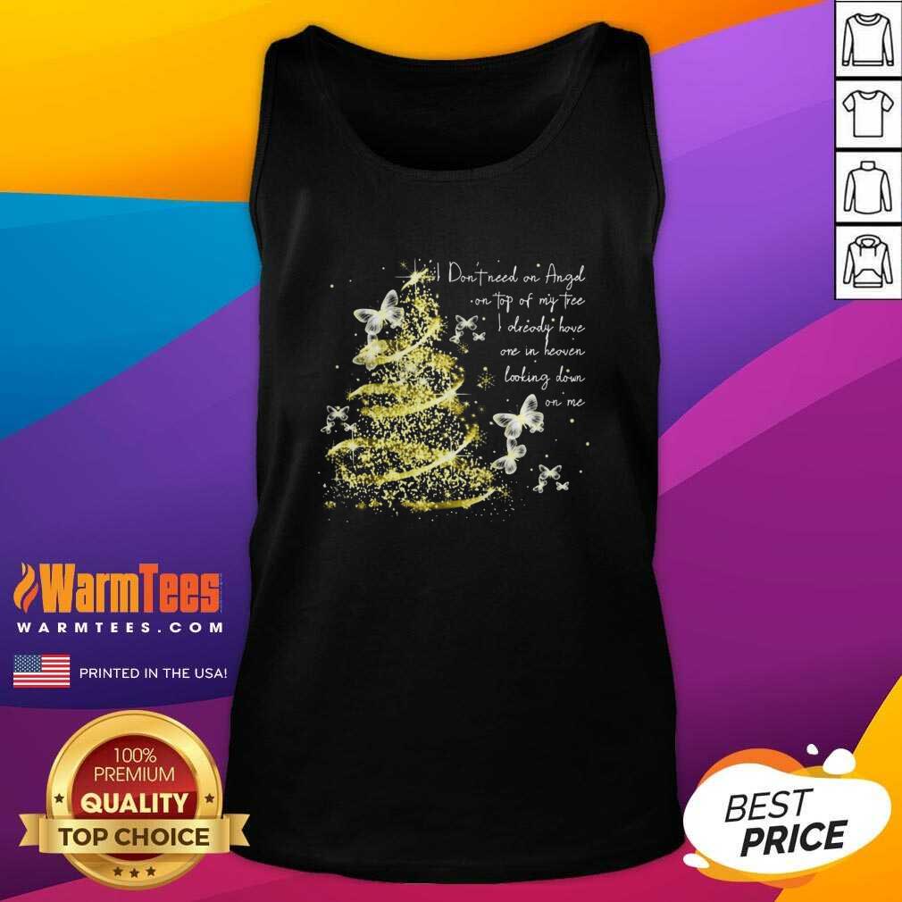 I Don’t Need An Angel On Top Of My Tree I Already Have One In Heaven Looking Down On Me Butt - Design By Warmtees.comerfly Tank Top I Don’t Need An Angel On Top Of My Tree I Already Have One In Heaven Looking Down On Me Butt - Design By Warmtees.comerfly Tank Top