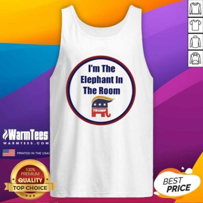I’m The Elephant In The Room Tank Top - Design By Warmtees.com