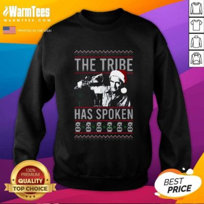 The Tribe Has Spoken Christmas SweatShirt - Design By Warmtees.com
