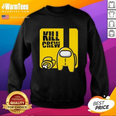 Among Us Kill Crew SweatShirt - Design By Warmtees.com