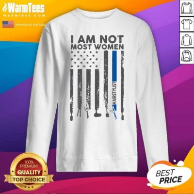 I Am Not Most Women Hairstylist American Flag SweatShirt - Design By Warmtees.com