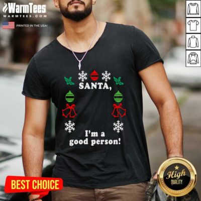 Santa I’m A Good Person Christmas V-neck - Design By Warmtees.com