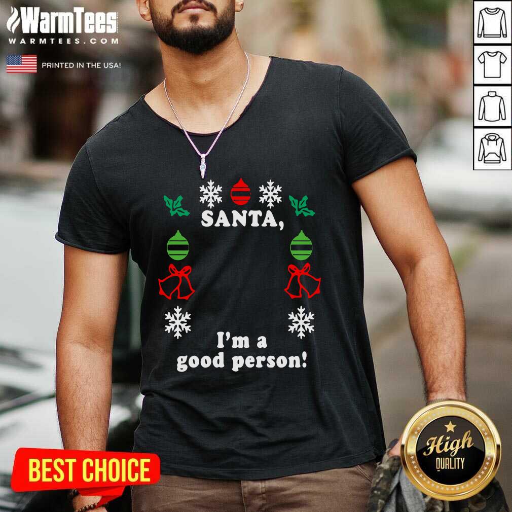 Santa I’m A Good Person Christmas V-neck - Design By Warmtees.com Santa I’m A Good Person Christmas V-neck - Design By Warmtees.com