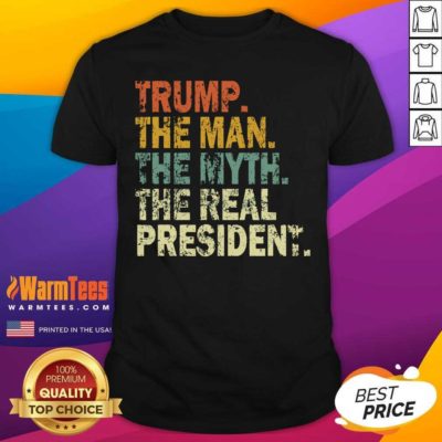Trump The Man Myth The Real The President Vintage Shirt - Design By Warmtees.com