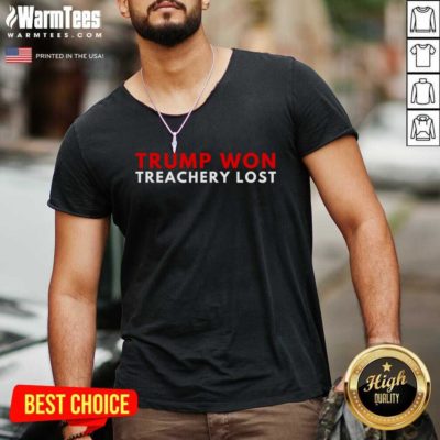 Trump Won Treachery Lost Election Fraud 2020 V-neck - Design By Warmtees.com
