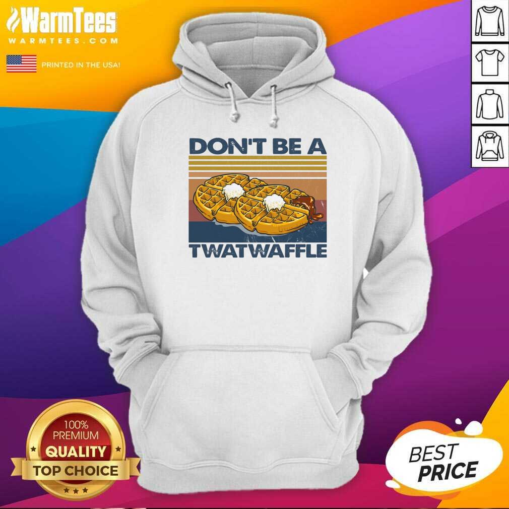 Baking Don’t Be A Twatwaffle Hoodie - Design By Warmtees.com Baking Don’t Be A Twatwaffle Hoodie - Design By Warmtees.com