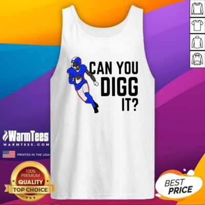 Buffalo Bills Can You Digg It Tank Top - Design By Warmtees.com