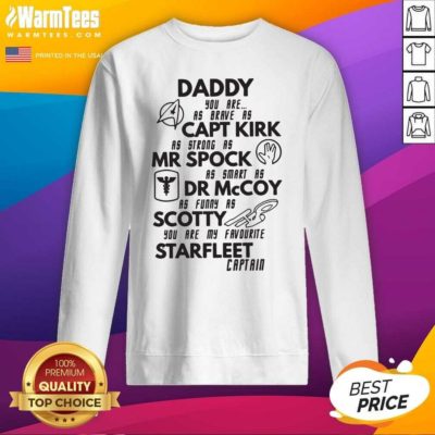 Daddy You Are As Brave As Captain Kirk Mr Spock Dr Mccoy Scotty Starfleet Captain Vintage SweatShirt - Design By Warmtees.com