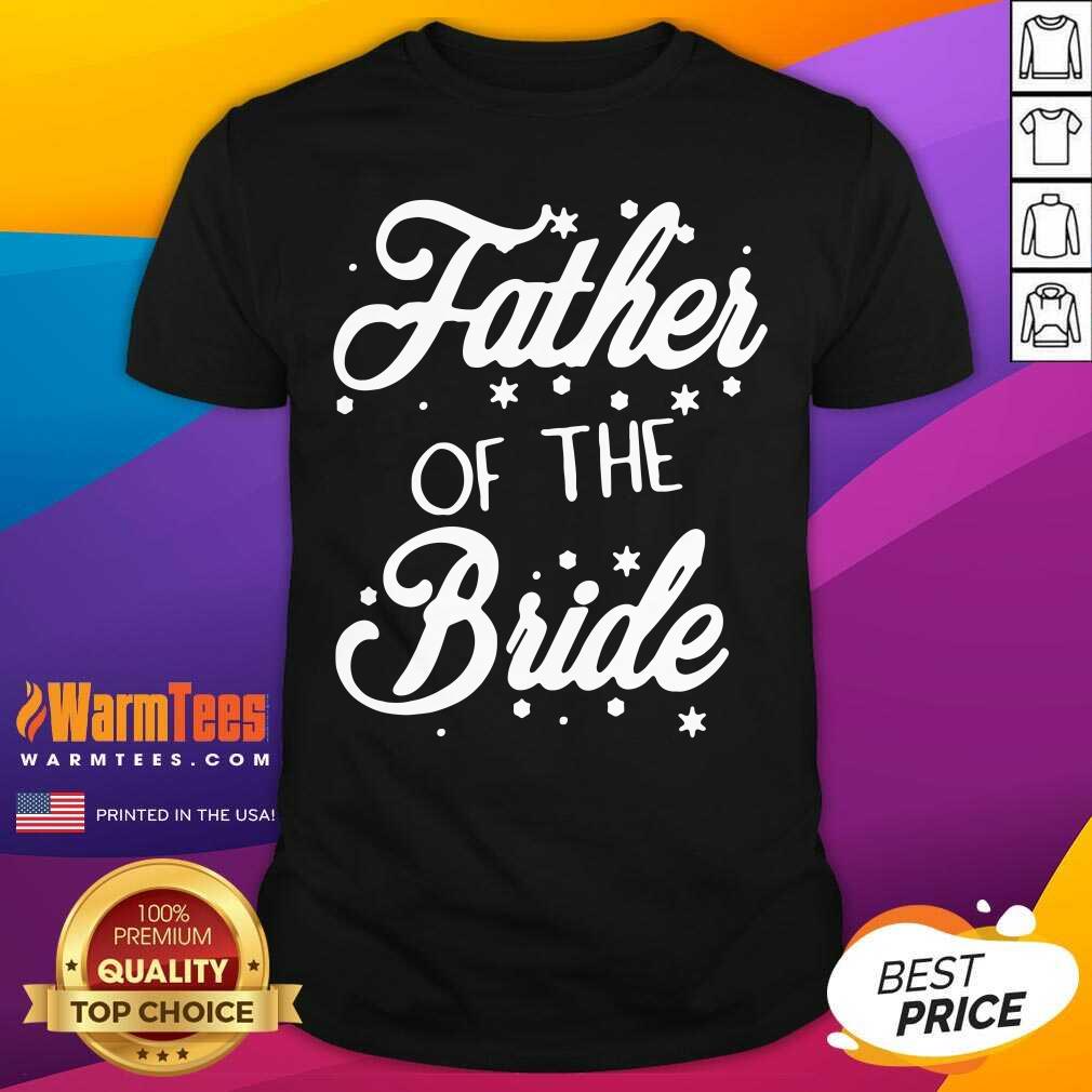 Father Of The Bride Shirt - Design By Warmtees.com