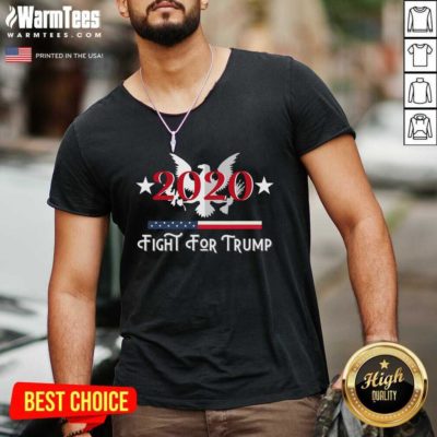 Fight For Trump President 2020 Eagle American Flag V-neck - Design By Warmtees.com
