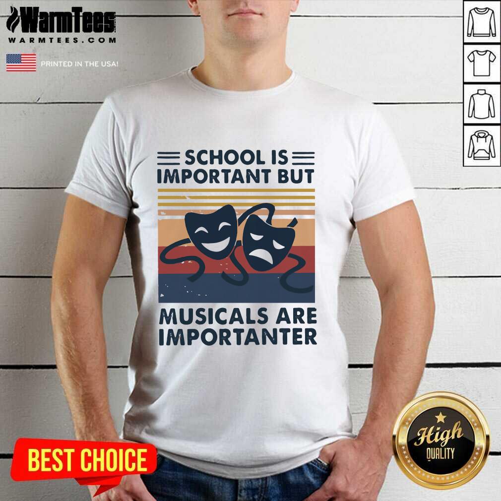 School Important Musicals Importanter Vintage Retro Shirt - Design By Warmtees.com