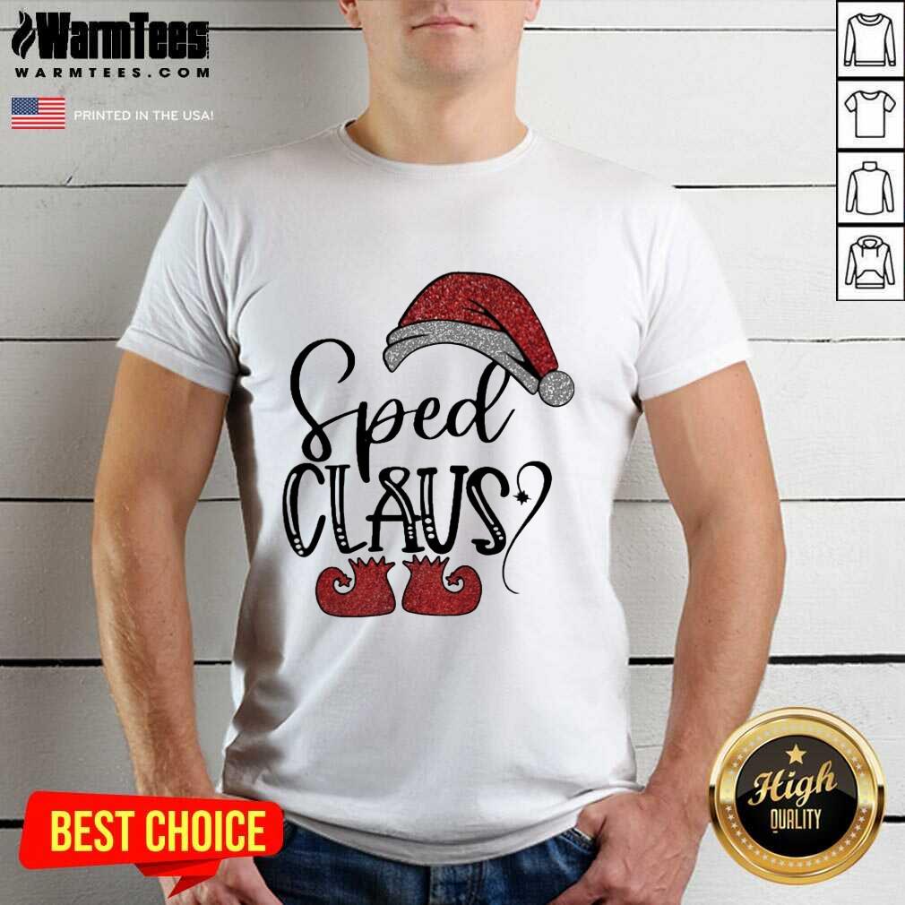 Sped Claus Christmas ShirtOriginal Sped Claus Christmas Shirt