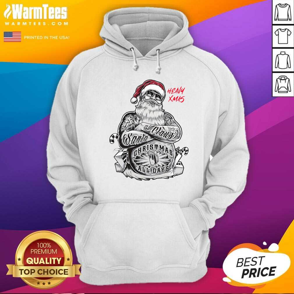 Tattoo Heavy Xmas Santa Claus Christmas All Days Hoodie - Design By Warmtees.com Tattoo Heavy Xmas Santa Claus Christmas All Days Hoodie - Design By Warmtees.com