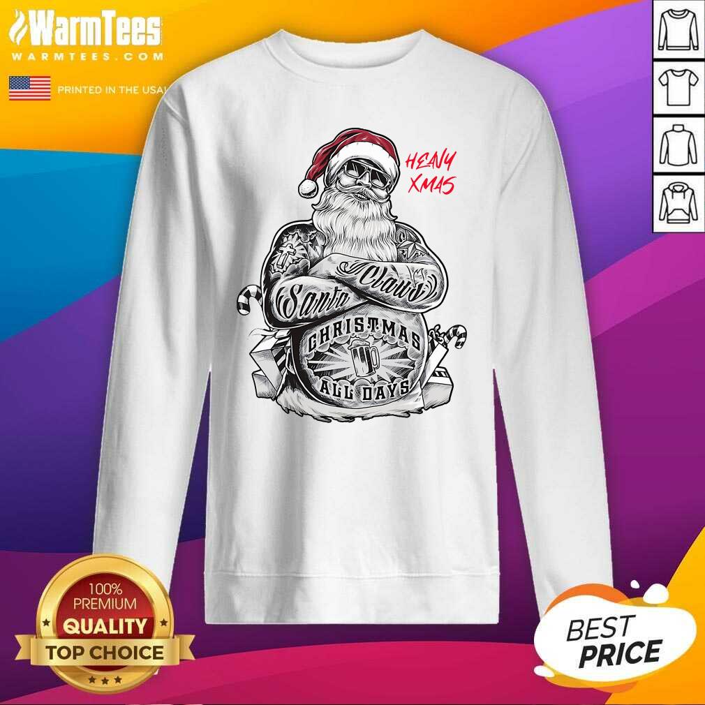 Tattoo Heavy Xmas Santa Claus Christmas All Days SweatShirt - Design By Warmtees.com Tattoo Heavy Xmas Santa Claus Christmas All Days SweatShirt - Design By Warmtees.com