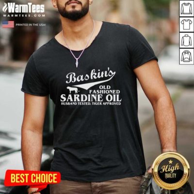 Tiger King Baskin’s Old Fashioned Sardine Oil Husband Tested Tiger Approved V-neck - Design By Warmtees.com