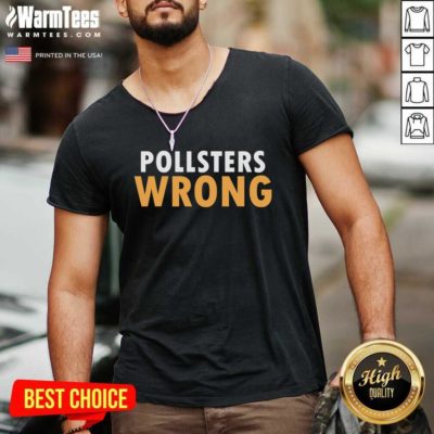 Trump 2020 Pollsters Wrong Fraud 2020 V-neck - Design By Warmtees.com