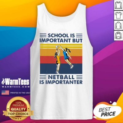 School Is Important But Netball Is Importanter Vintage Tank Top - Design By Warmtees.com