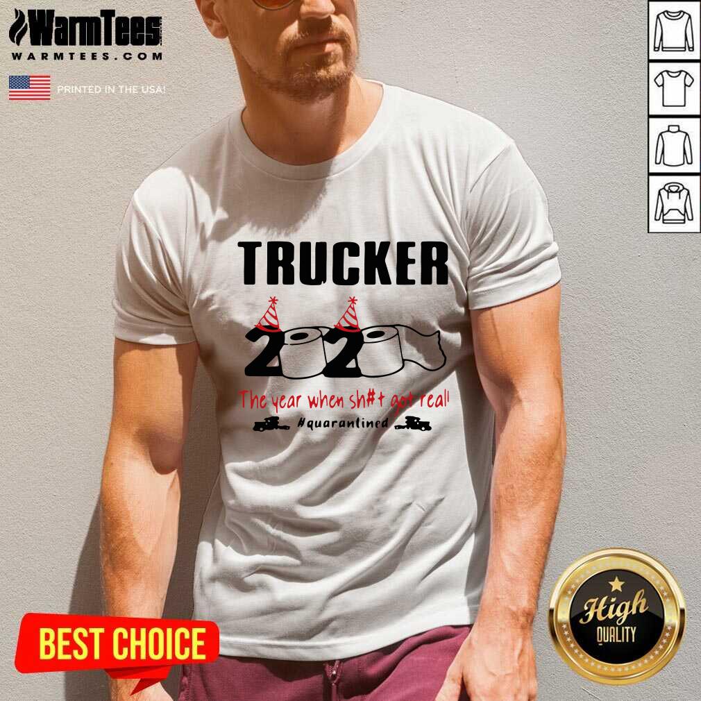 Trucker 2020 The Year When Shit Got Real Quarantined V-neck - Design By Warmtees.com Trucker 2020 The Year When Shit Got Real Quarantined V-neck - Design By Warmtees.com