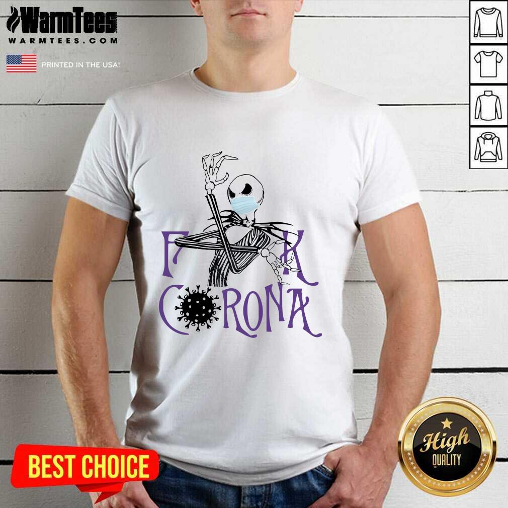 Jack Skellington Fuck Corona Shirt - Design By Warmtees.com