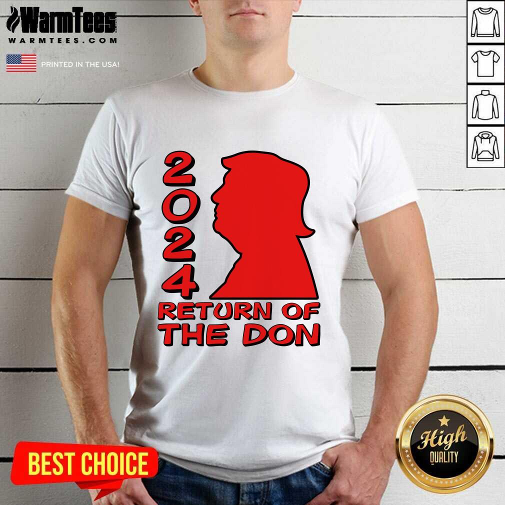 Donald Trump 2024 Return Of The Don Shirt - Design By Warmtees.com
