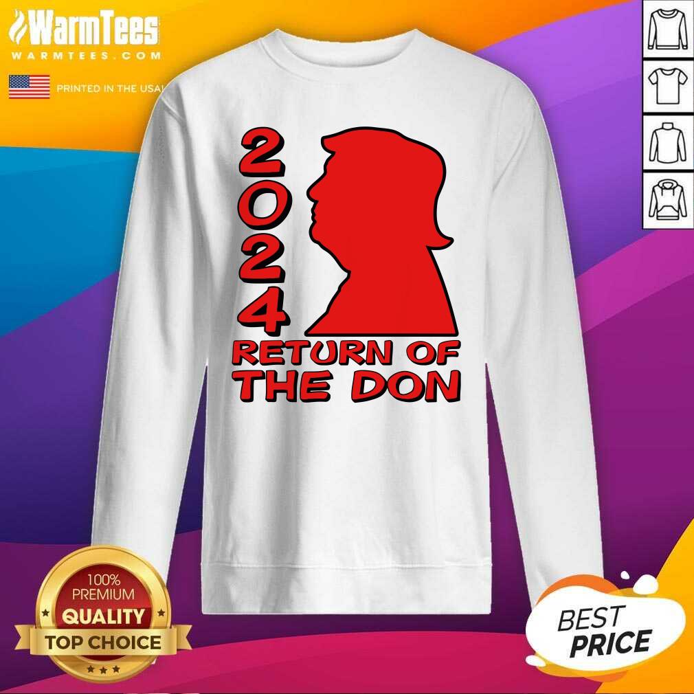Donald Trump 2024 Return Of The Don SweatShirt - Design By Warmtees.com Donald Trump 2024 Return Of The Don SweatShirt - Design By Warmtees.com