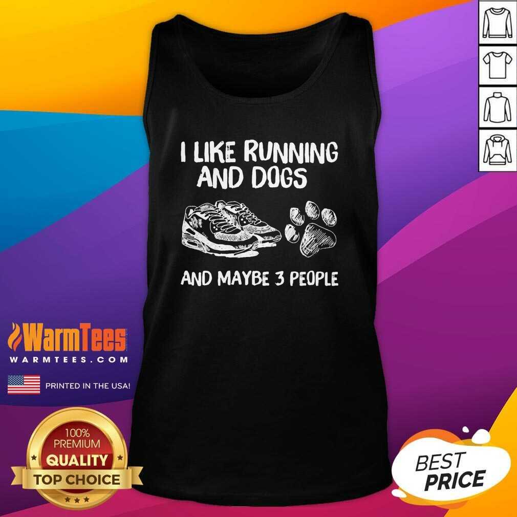 I Like Running And Dogs And Maybe 3 People Tank Top - Design By Warmtees.com I Like Running And Dogs And Maybe 3 People Tank Top - Design By Warmtees.com